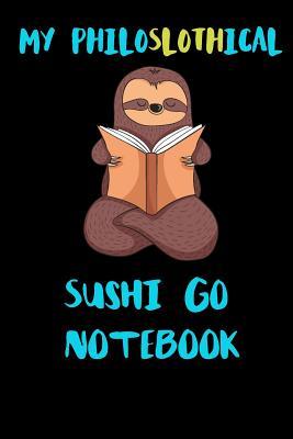 Download My Philoslothical Sushi Go Notebook: Blank Lined Notebook Journal Gift Idea For (Lazy) Sloth Spirit Animal Lovers -  file in PDF