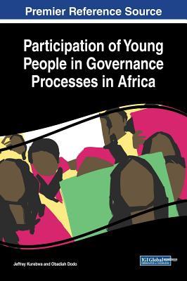 Read Participation of Young People in Governance Processes in Africa - Jeffrey Kurebwa file in ePub