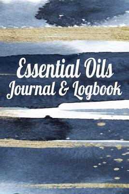 Read Essential Oils Journal & Logbook: Aromatherapy & Essential Oil Organizer with EO Blend Recipes - 6 x 9 132 Guided Pages - Kanig Designs | ePub