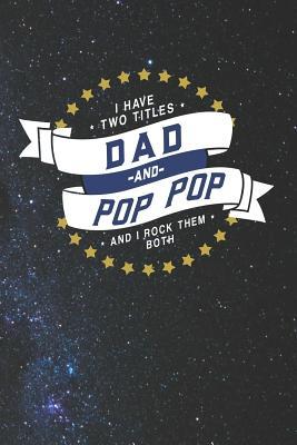 Download I Have Two Titles Dad And Pop Pop And I Rock Them Both: Family life Grandpa Dad Men love marriage friendship parenting wedding divorce Memory dating Journal Blank Lined Note Book Gift -  file in ePub