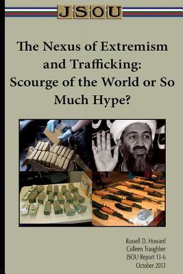Read The Nexus of Extremism and Trafficking: Scourge of the World or So Much Hype? - Russell D. Howard | ePub