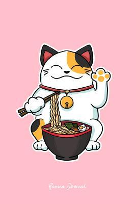Read Online Ramen Journal: Dot Grid Journal - Lucky Cat Ramen Cute Japanese Noodles Food Luck Charms Gift - Pink Dotted Diary, Planner, Gratitude, Writing, Travel, Goal, Bullet Notebook - 6x9 120 pages - Boredkoalas Ramen Journals | PDF
