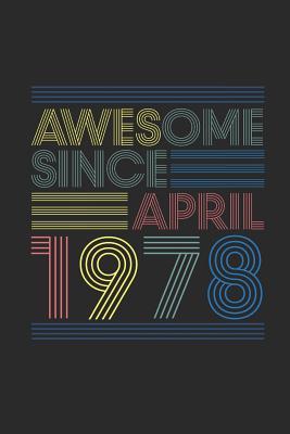 Full Download Awesome Since April 1978: Graph Paper Notebook - Happy Birthday Gift or Happy Anniversary Gift Idea - Awesome Publishing | ePub