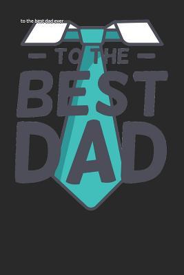 Read to the best dad ever: for fathers day gift Lined Notebook / Diary / Journal To Write In 6x9 for papa, grandpa, uncle, law stepdad in fathers day - Daddy World Publishers | ePub