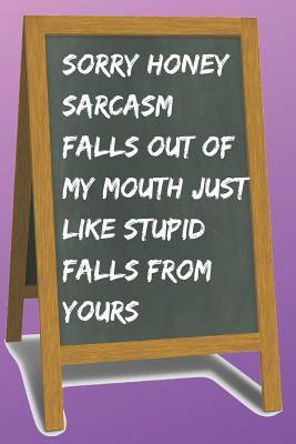 Read Online Sorry Honey Blank Lined Notebook Journal: A daily diary, composition or log book, funny gag gift idea! -  file in ePub