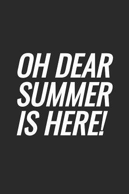 Read Online Oh Dear Summer Is Here!: Blank Lined Notebook -  | PDF