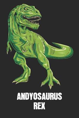 Full Download Andyosaurus Rex: Andy - T-Rex Dinosaur Notebook - Blank Ruled Personalized & Customized Name Prehistoric Tyrannosaurus Rex Notebook Journal for Boys & Men. Funny Desk Accessories & Back To School Supplies, Birthday & Christmas Gift for Men. - Yourdinonotes Publishing file in PDF