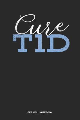 Read Get Well Notebook: Dotted Log Book For Diabetes T1 Or T2 Warrior: Type 1 Diabetes Journal - Cure T1D Gift -  file in ePub