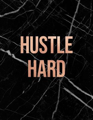 Download Hustle Hard: Marble and Gold - 150 College-ruled Lined Pages - 8.5 x 11 - A4 Size - Inspirational gift for Girls -  file in ePub
