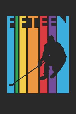 Read Online Hockey Notebook for 15 Year Old Boys and Girls - Colorful Hockey Journal - 15th Birthday Gift for Hockey Player Diary: Medium College-Ruled Journey Diary, 110 page, Lined, 6x9 (15.2 x 22.9 cm) -  | ePub