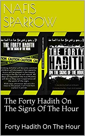 Download The Forty Hadith On The Signs Of The Hour: Forty Hadith On The Hour - Nafis Sparrow | ePub