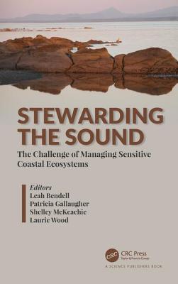 Read Stewarding the Sound: The Challenge of Managing Sensitive Coastal Ecosystems - Leah Bendell file in PDF