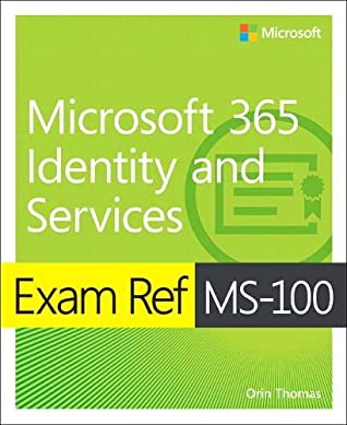 Download Exam Ref Ms-100 Microsoft 365 Identity and Services - Orin Thomas | ePub