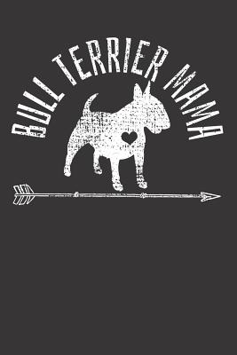 Full Download Bull Terrier Mom Mother Notebook Journal: Bull Terrier Mom Mother Notebook Journal Gift Dot Grid 6 x 9 120 Pages - Babo Publishing | PDF