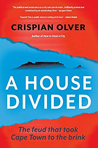 Read Online A HOUSE DIVIDED: The feud that took Cape Town to the brink - Crispian Olver file in PDF