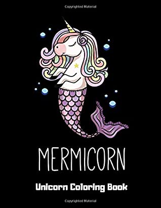 Read Online Mermicorn Unicorn Coloring Book: A Fun Activity Book, Gift Idea For Kids, Unicorn Coloring Books For Girls Ages 4-8, Children's coloring books - Fpoe Unicorn Coloring Book Publishing file in ePub