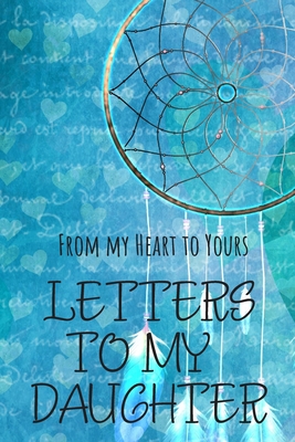 Read Letters to my Daughter Journal-Mother/Father Daughter Journal Appreciation Gift-Lined Notebook To Write In-6x9 120 Pages Book 4: Keepsake Gift to Write Memories Thoughts Plans Journaling-Gift for Secret Santa Christmas Coworkers Friends Family Boss -  file in PDF