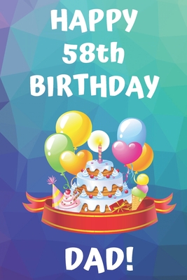 Download HAPPY 58th BIRTHDAY DAD!: Happy 58th Birthday Card Journal / Notebook / Diary / Greetings / Appreciation Gift (6 x 9 - 110 Blank Lined Pages) - Premier Publishing | PDF