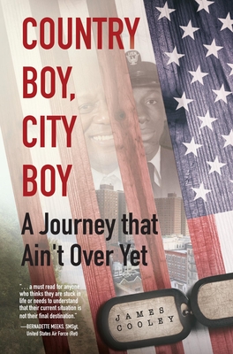 Read Country Boy, City Boy: A Journey That Ain't Over Yet - James Cooley | ePub