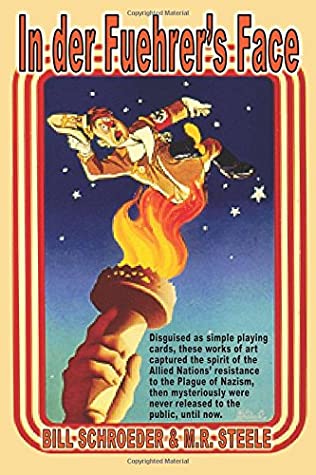 Full Download In der Fuehrer?s Face ? The Cards and the Captions: An Historic Album of World War II — Illustrated - Bill Schroeder file in PDF