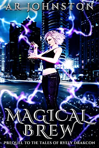 Read Online Magical Brew - Prequel to The Tales of Ryely Drakcon - A.R. Johnston file in PDF