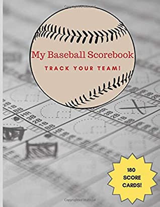Read My Baseball Scorebook - Track your Team!: 180 Baseball Scorecard sheets / Log a Full Season plus Playoffs! / Gift for Dad / Notebook / Perfect for Coaches and Fans - Sports Life Publishing | PDF