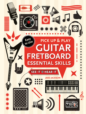 Read Guitar Fretboard Essential Skills (Pick Up and Play) - Jake Jackson | ePub