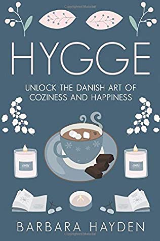 Download Hygge: Unlock the Danish Art of Coziness and Happiness - Barbara Hayden file in ePub