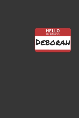 Read Online Hello My Name Is Deborah Notebook: Lined Journal, 120 Pages, 6 x 9, Affordable Name Tag Gift For Friendly People Journal Matte Finish - Positive Party Publishing | PDF