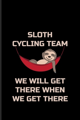 Read Sloth Cycling Team We Will Get There When We Get There: Sloth Cycling Team Undated Planner Weekly & Monthly No Year Pocket Calendar Medium 6x9 Softcover For Mountainbiker & Nature Lover Fans - Yeoys Paperbacks file in PDF