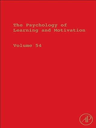 Read Online The Psychology of Learning and Motivation: Advances in Research and Theory - Brian H. Ross | ePub