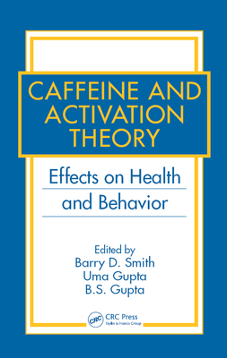 Read Online Caffeine and Activation Theory: Effects on Health and Behavior - Barry D. Smith file in ePub