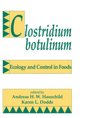 Full Download Clostridium Botulinum: Ecology and Control in Foods - Hauschild | ePub