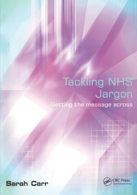 Download Tackling Nhs Jargon: Getting the Message Across - Sarah Carr file in PDF