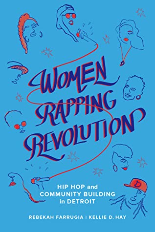 Read Women Rapping Revolution: Hip Hop and Community Building in Detroit - Kellie D. Hay file in PDF